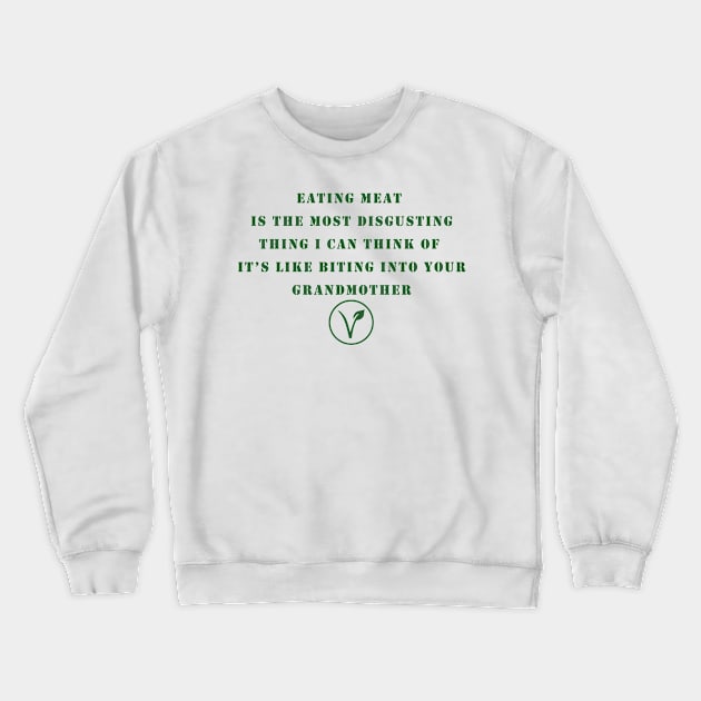 Vegan Crewneck Sweatshirt by psninetynine